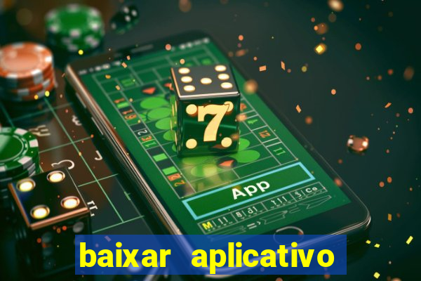 baixar aplicativo de jogos para ganhar dinheiro